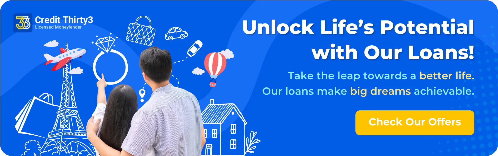 Unlock life's potential with our loans.